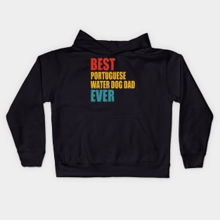 Vintage Best Portuguese Water Dog dad Ever Kids Hoodie